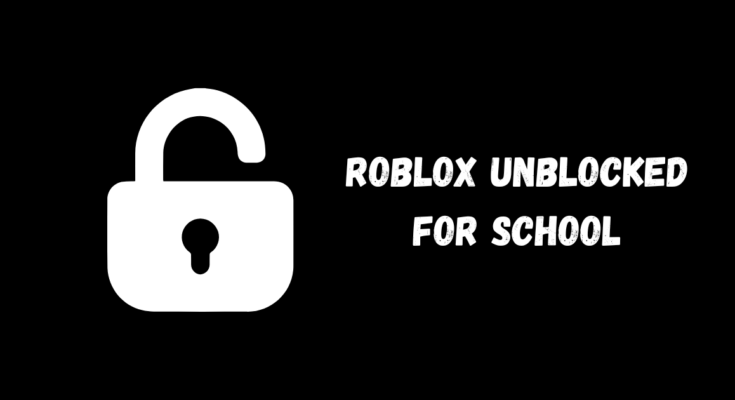 Roblox Unblocked For School​​ 2026